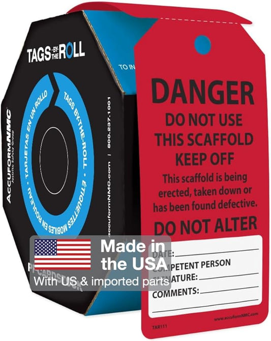 250 Scaffolding Tags by-The-Roll, Do Not Use This Scaffold Keep Off, US Made OSHA Compliant Scaffold Tags, Waterproof PF-Cardstock, Resists Tears, 6.25"x3", TAR111