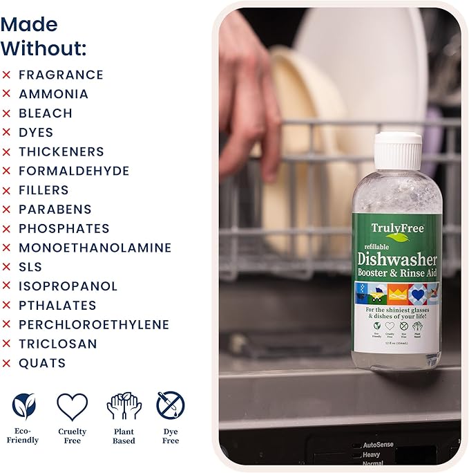 Truly Free Natural Dishwasher Booster & Rinse Aid - Non-Toxic Dishwashing Aid Formula, Removes Residue & Tough Dish Stains, Water Spot Remover - Includes: 1 Reusable Empty 12 oz Bottle & 1 Refill