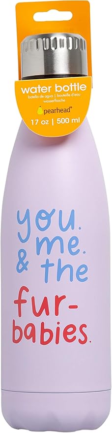 Pearhead “You, Me & The Furbabies” Water Bottle, Double Steel Walled Water Bottle, Pet Owner Gifts, BPA Free, 16 Ounces