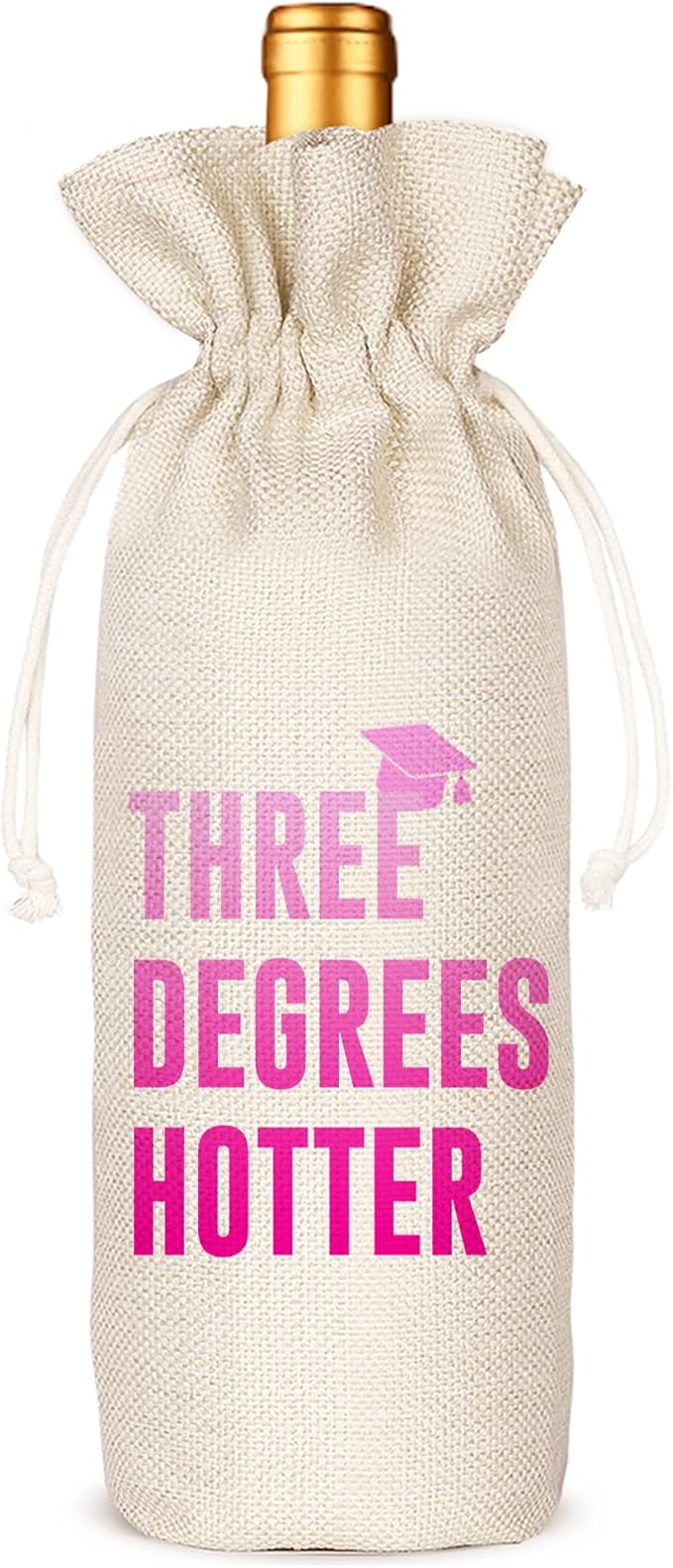 Graduation Three Degree Hotter,Funny Cute Wine Bag Gift,College Graduation Gift for Him Her Grad Masters Congrats Cap-Linen Drawstring Wine Bags(5SW116)
